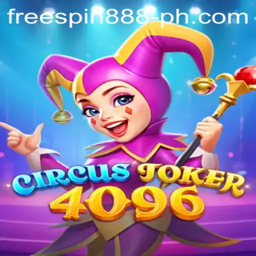 Discovering the Excitement of CircusJoker4096: A Comprehensive Guide to Gameplay and Strategy