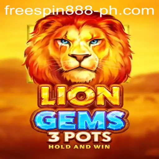 Unleashing the Thrills of LionGems3pots: A Journey into the World of Free Spin 888